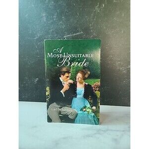 A Most Unsuitable Bride By Gail Whitiker Paperback